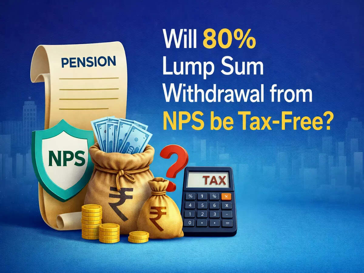 NPS tax rules: Will 80% lump sum withdrawal from retirement corpus be tax free?